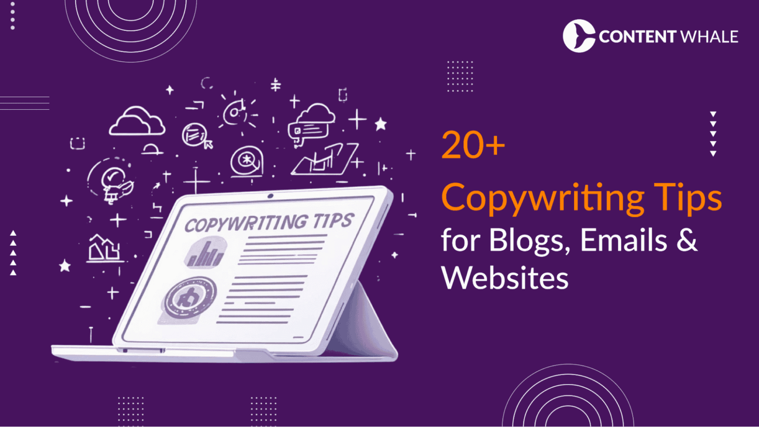 20+ Copywriting Tips & Best Practices for Blogs, Emails & Websites