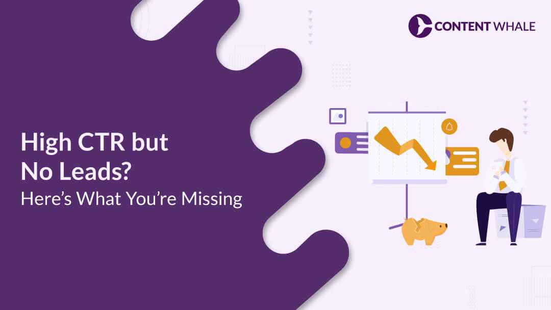 High CTR but No Leads? Here's What You're Missing