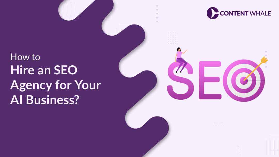 How to Hire an SEO Agency for Your AI Business?