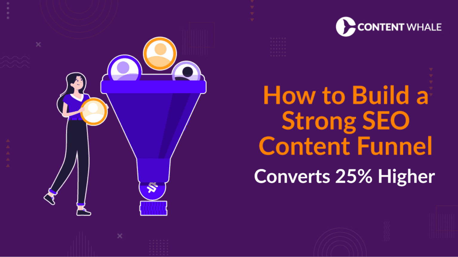 How to Build an SEO Content Funnel That Converts 25% Higher in 2025